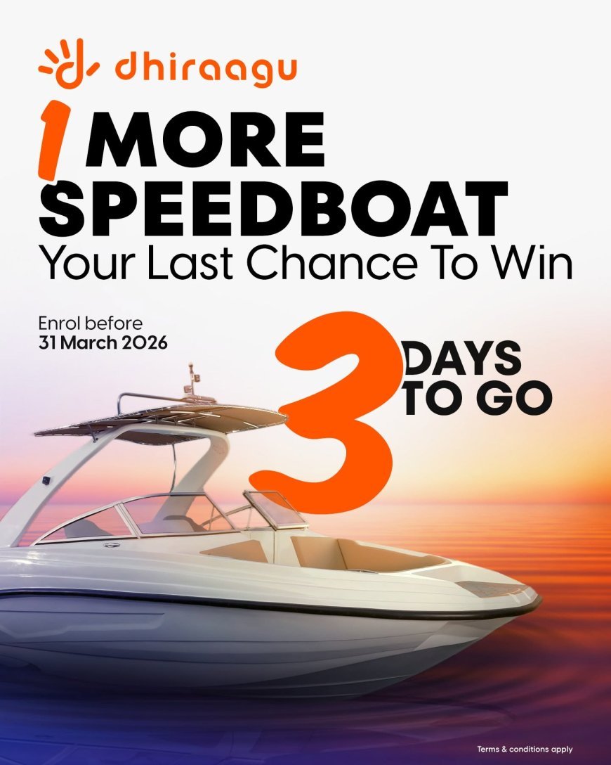 Enrolment Closing in 3 Days: Final Call to Join Dhiraagu's "WIN 2 Speedboats" Promotion Before 31 March 2026